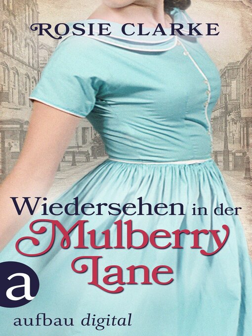 Title details for Wiedersehen in der Mulberry Lane by Rosie Clarke - Available